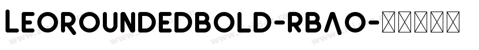 LeoRoundedBold-rBAO字体转换