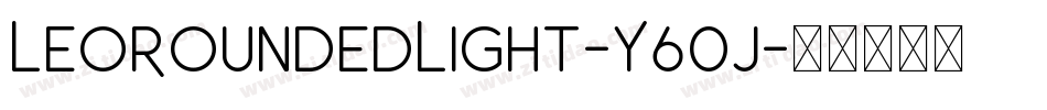 LeoRoundedLight-Y60j字体转换