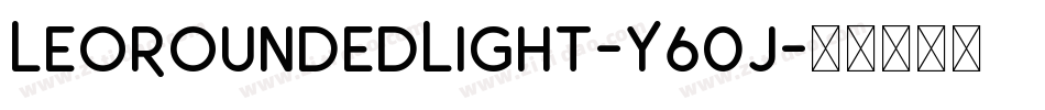 LeoRoundedLight-Y60j字体转换