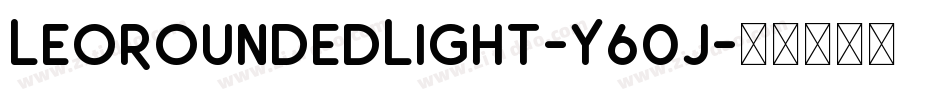 LeoRoundedLight-Y60j字体转换