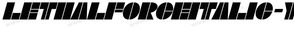 LethalForceItalic-YRG4字体转换 LethalForceItalic-YRG4字体转换