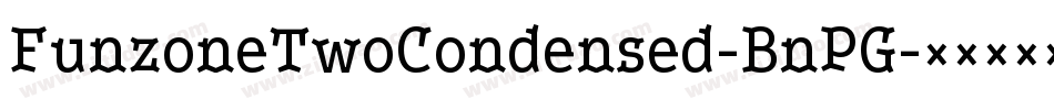 FunzoneTwoCondensed-BnPG字体转换