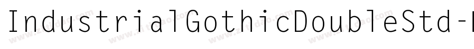 IndustrialGothicDoubleStd字体转换