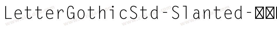 LetterGothicStd-Slanted字体转换