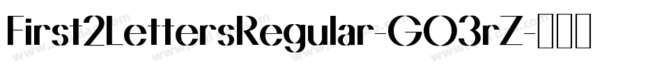 First2LettersRegular-GO3rZ字体转换