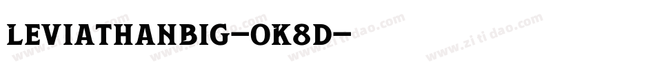 LeviathanBig-0K8d字体转换