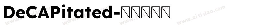 DeCAPitated字体转换