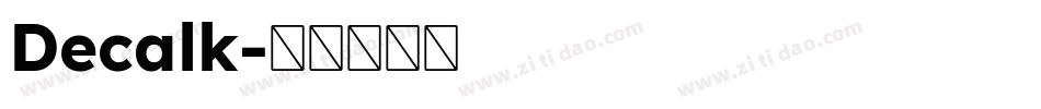 Decalk字体转换