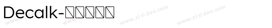 Decalk字体转换