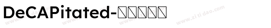 DeCAPitated字体转换