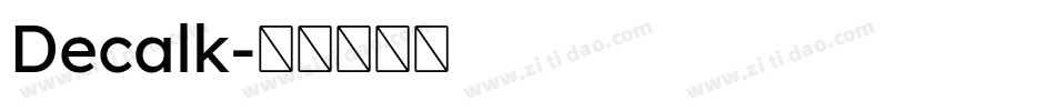 Decalk字体转换