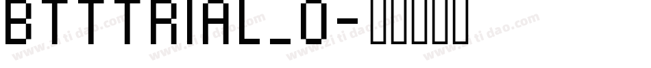 BTTTRIAL_0字体转换