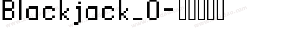 Blackjack_0字体转换