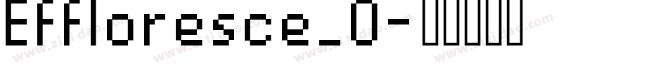 Effloresce_0字体转换