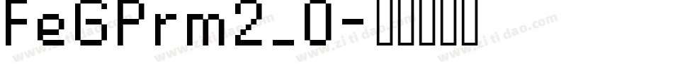 FeGPrm2_0字体转换