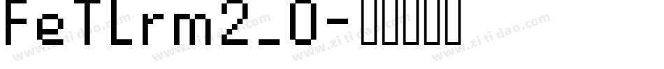FeTLrm2_0字体转换