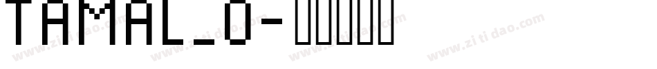 TAMAL_0字体转换