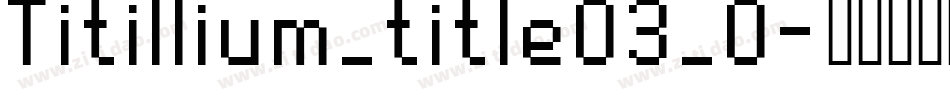 Titillium_title03_0字体转换