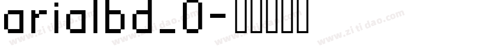 arialbd_0字体转换