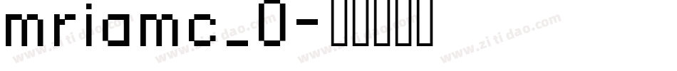 mriamc_0字体转换