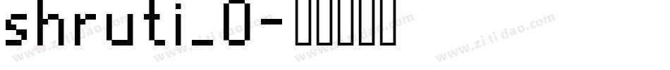 shruti_0字体转换