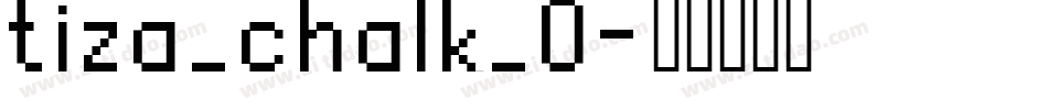 tiza_chalk_0字体转换