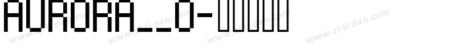 AURORA__0字体转换