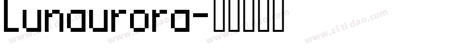 Lunaurora字体转换
