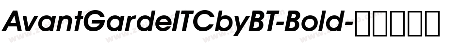 AvantGardeITCbyBT-Bold字体转换