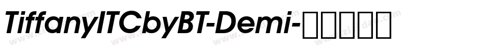 TiffanyITCbyBT-Demi字体转换