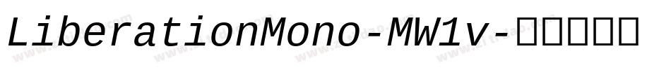 LiberationMono-MW1v字体转换