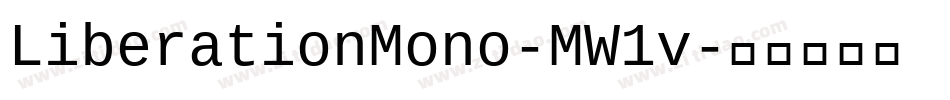 LiberationMono-MW1v字体转换