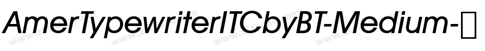 AmerTypewriterITCbyBT-Medium字体转换