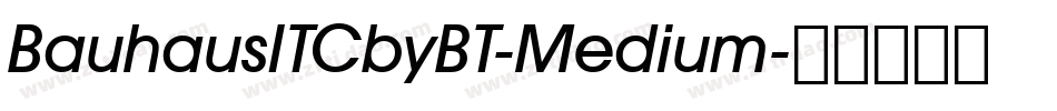 BauhausITCbyBT-Medium字体转换