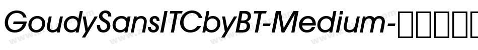 GoudySansITCbyBT-Medium字体转换