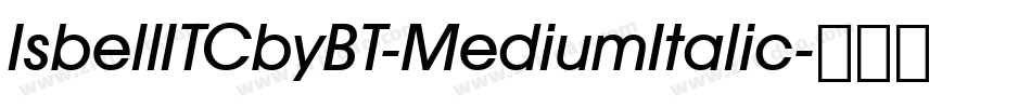 IsbellITCbyBT-MediumItalic字体转换
