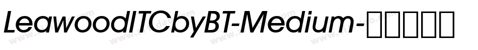 LeawoodITCbyBT-Medium字体转换