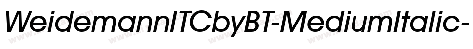 WeidemannITCbyBT-MediumItalic字体转换