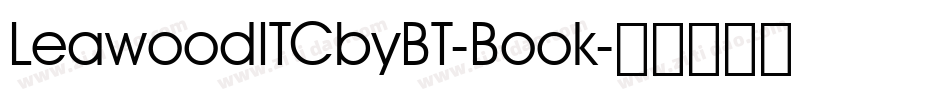 LeawoodITCbyBT-Book字体转换