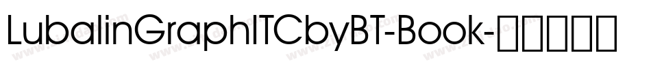 LubalinGraphITCbyBT-Book字体转换