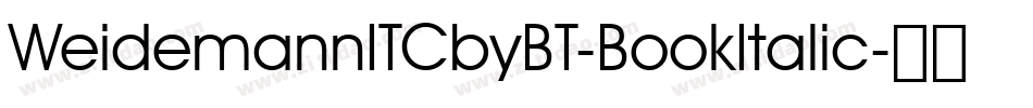 WeidemannITCbyBT-BookItalic字体转换