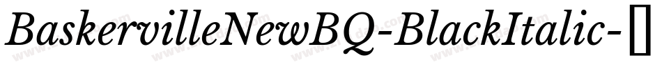 BaskervilleNewBQ-BlackItalic字体转换
