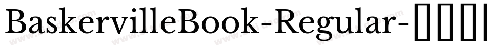 BaskervilleBook-Regular字体转换