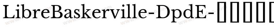 LibreBaskerville-DpdE字体转换