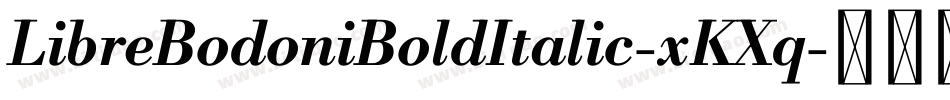 LibreBodoniBoldItalic-xKXq字体转换