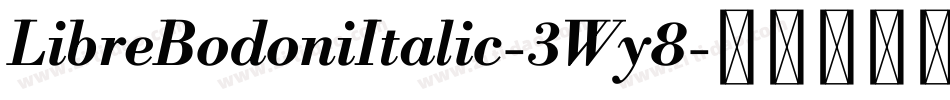 LibreBodoniItalic-3Wy8字体转换