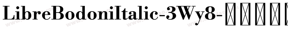 LibreBodoniItalic-3Wy8字体转换