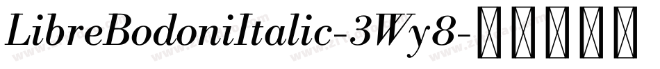 LibreBodoniItalic-3Wy8字体转换