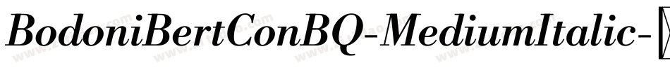 BodoniBertConBQ-MediumItalic字体转换