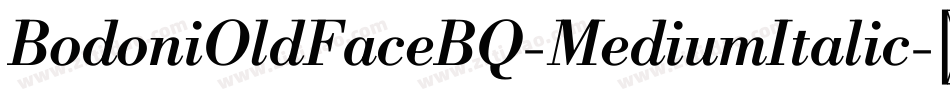 BodoniOldFaceBQ-MediumItalic字体转换